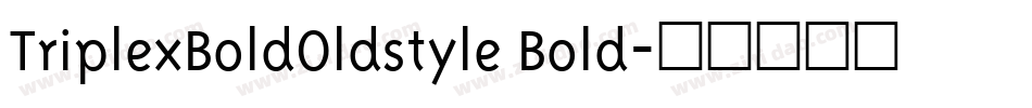 TriplexBoldOldstyle Bold字体转换